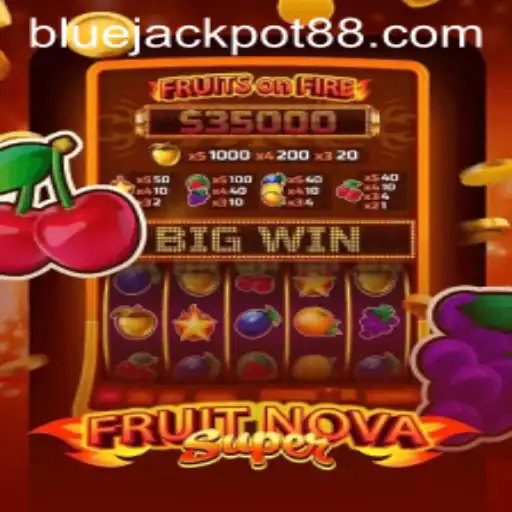 Discover the Thrills of FruitNovaSuper and the Alluring Blue Jackpot