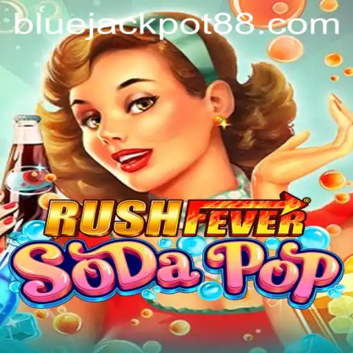 Explore the Exciting World of RushFeverSodaPop: Unveiling the Blue Jackpot